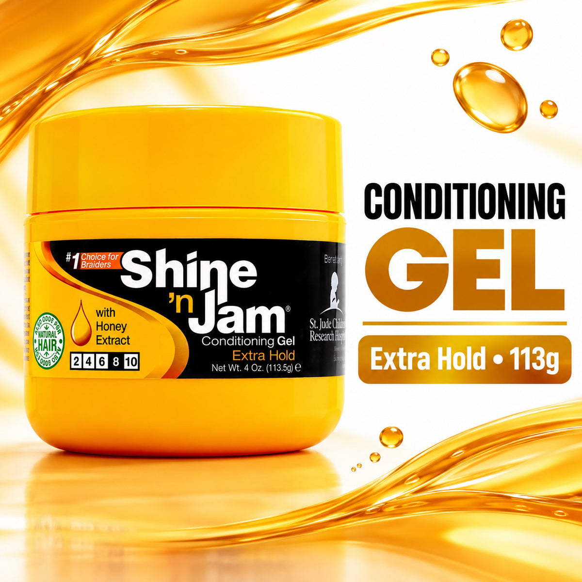 A jar of Shine 'n Jam Conditioning Gel Extra Hold, 113g, shown on a glossy white background with golden liquid splash graphics and text overlays.